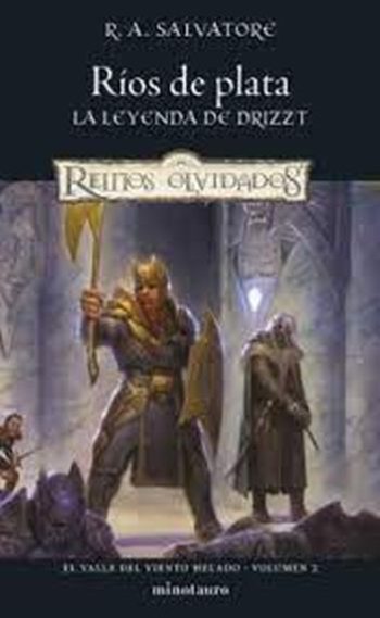 RIOS DE PLATA, LA LEYENDA DE DRIZZT - EL VALLE DEL VIENTO HELADO - Reinos olvidados