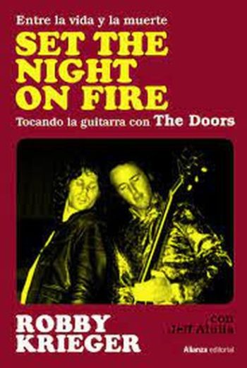 SET THE NIGHT ON FIRE - ENTRE LA VIDA Y LA MUERTE, TOCANDO LA GUITARRA CON THE DOORS