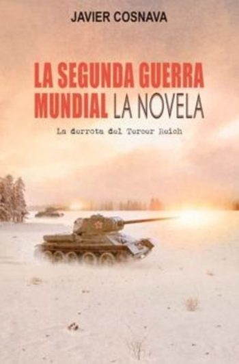 SEGUNDA GUERRA MUNDIAL - La novela (T.D)