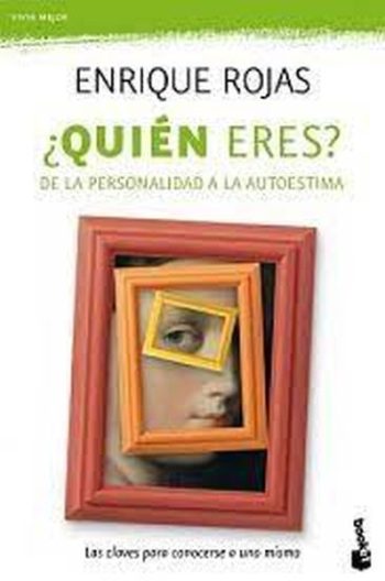 ¿QUIEN ERES? DE LA PERSONALIDAD A LA AUTOESTIMA