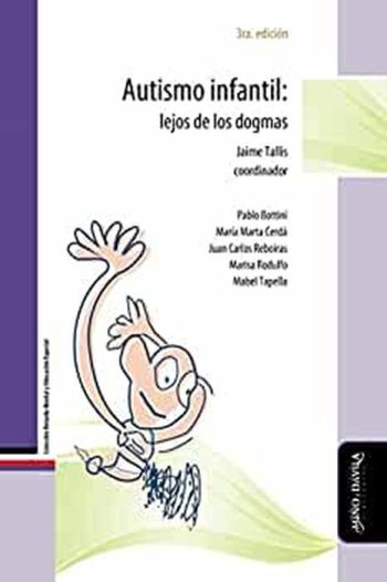 AUTISMO INFANTIL - LEJOS DE LOS DOGMAS