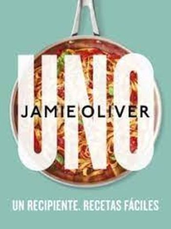 UNO - UN RECIPIENTE, RECETAS FÁCILES