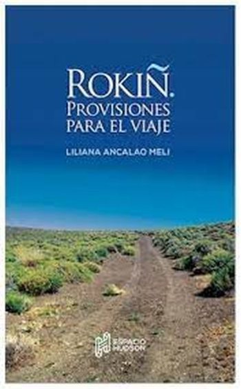 ROKIÑ - PROVISIONES PARA EL VIAJE (BILINGUE MAPUCHE - ESPAÑOL)