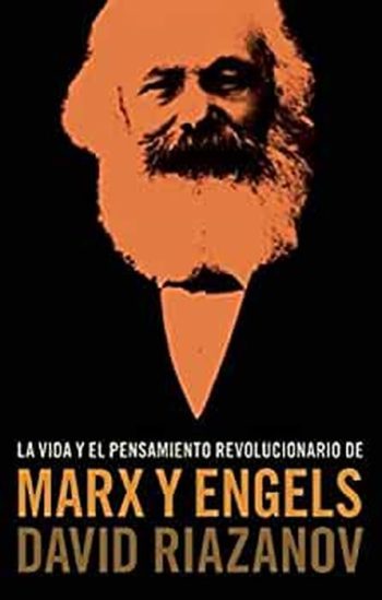 LA VIDA Y EL PENSAMIENTO REVOLUCIONARIO DE MARX Y ENGELS
