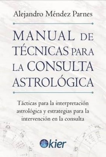 MANUAL DE TECNICAS PARA LA CONSULTA ASTROLOGICA