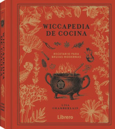 WICCAPEDIA DE COCINA - RECETARIO PARA BRUJAS MODERNAS