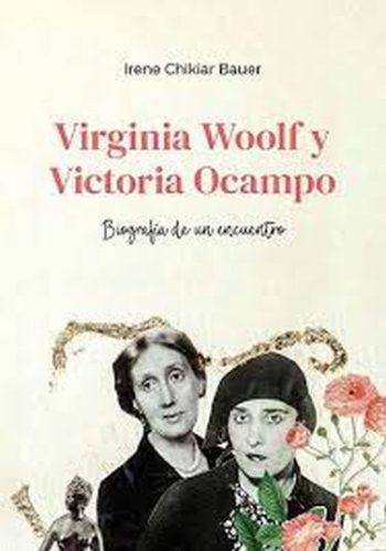 VIRGINIA WOOLF Y VICTORIA OCAMPO