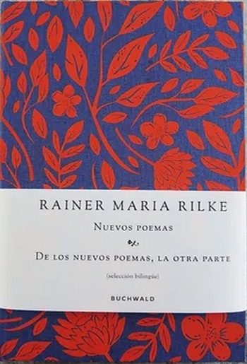 NUEVOS POEMAS - DE LOS NUEVOS POEMAS, LA OTRA PARTE (SELECCIÓN BILINGÜE)