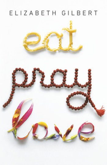 EAT PRAY LOVE