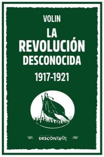 LA REVOLUCIÓN DESCONOCIDA - 1917 - 1921