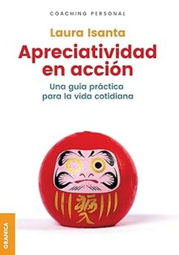 APRECIATIVIDAD EN ACCIÓN - Una guía práctica para la vida cotidiana
