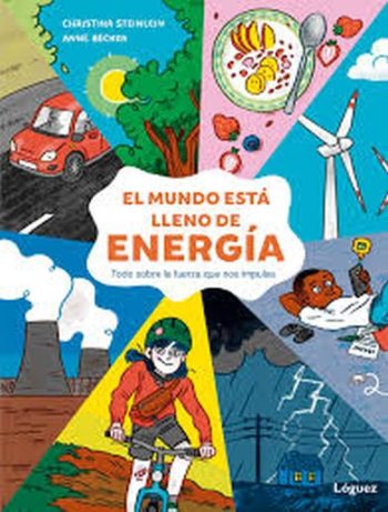 EL MUNDO ESTA LLENO DE ENERGIA - Todo sobre la fuerza que nos impulsa
