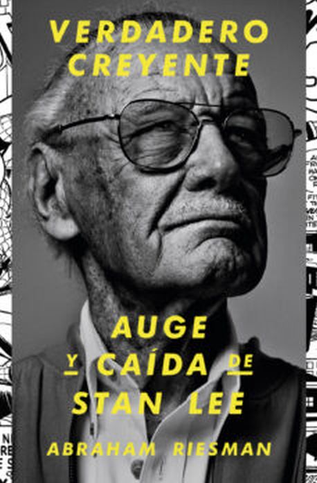 VERDADERO CREYENTE - AUGE Y CAÍDA DE STAN LEE