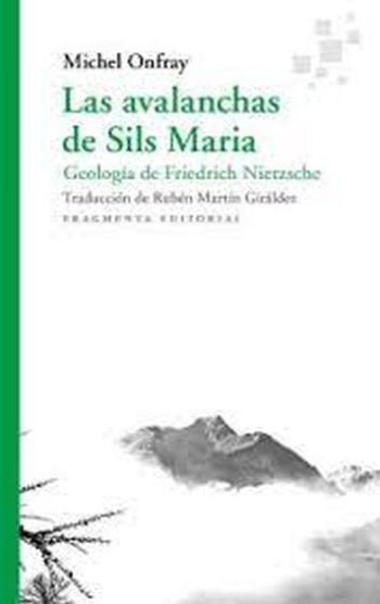 LA AVALANCHA DE SILS MARÍA - Geología de Friedrich Nietzsche