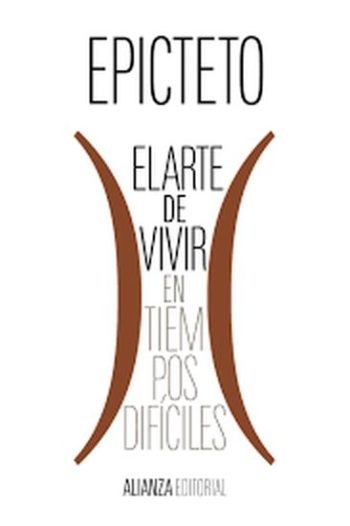 EL ARTE DE VIVIR EN TIEMPOS DIFICILES