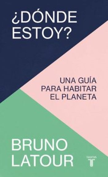 ¿DÓNDE ESTOY? - Una guía para habitar el planeta