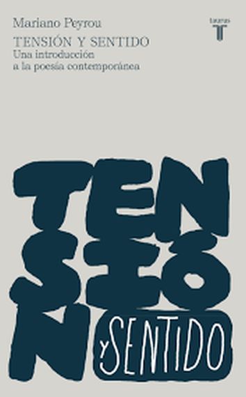 TENSION Y SENTIDO - Una introducción a la poesía contemporánea