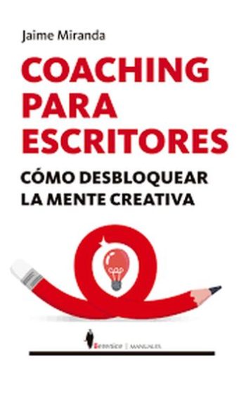 COACHING PARA ESCRITORES - COMO DESBLOQUEAR LA MENTE CREATIVA