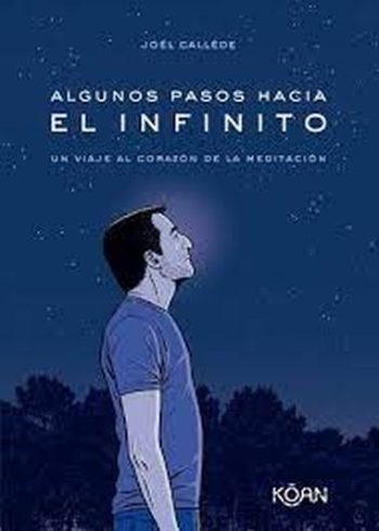 ALGUNOS PASOS HACIA EL INFINITO - UN VIAJE AL CORAZON DE LA MEDITACION