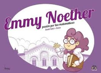 EMMY NOETHER - PASIÓN POR LAS MATEMÁTICAS