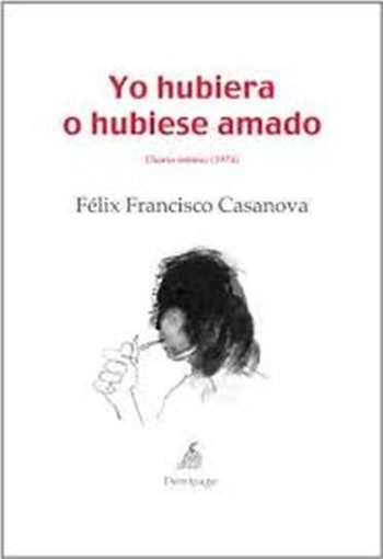 YO HUBIERA O HUBIESE AMADO - Diario intimo (1974)