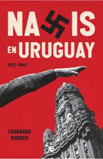 NAZIS EN URUGUAY 1922-1942