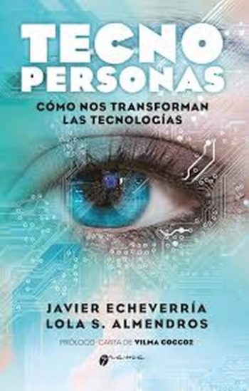 TECNOPERSONAS - Cómo nos transforman las tecnologías