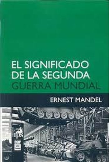 EL SIGNIFICADO DE LA SEGUNDA GUERRA MUNDIAL