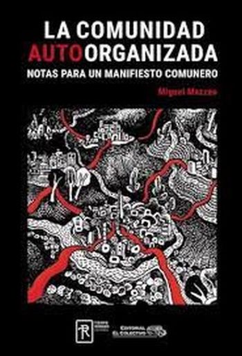 LA COMUNIDAD AUTOORGANIZADA - Notas para un manifiesto comunero