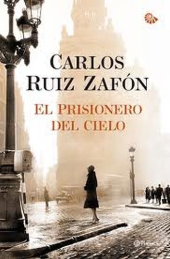 EL PRISIONERO DEL CIELO - El cementerio de los libros olvidados III (TAPA DURA)