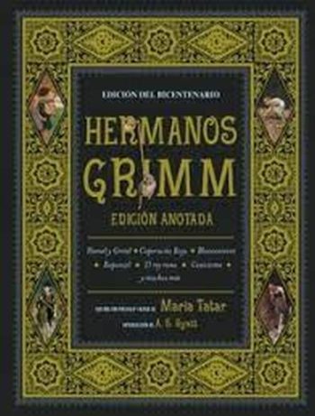HERMANOS GRIMM EDICION ANOTADA (Edicion del BICENTENARIO)