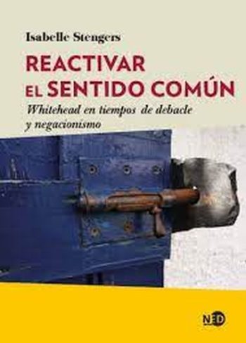 REACTIVAR EL SENTIDO COMUN - Whitehead en tiempos de debacle y negacionismo