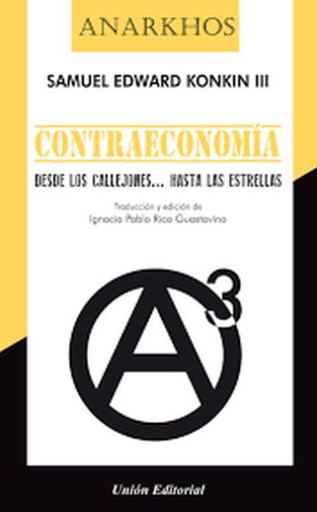 CONTRAECONOMIA - Desde los callejones... hasta las estrellas