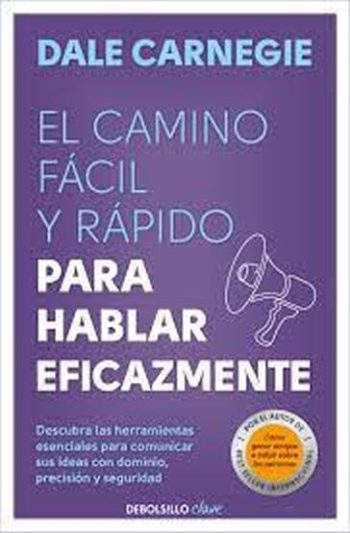EL CAMINO FACIL Y RAPIDO PARA HABLAR EFICAZMENTE