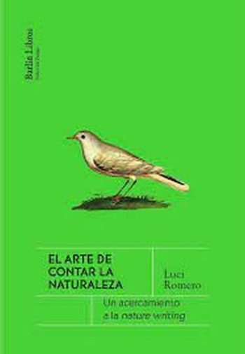 EL ARTE DE CONTAR LA NATURALEZA - Un acercamiento a la Nature Writing