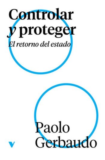 CONTROLAR Y PROTEGER - EL RETORNO DEL ESTADO