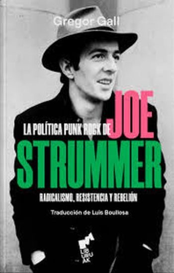 LA POLÍTICA PUNK ROCK DE JOE STRUMMER - Radicalismo, resistencia y rebelión