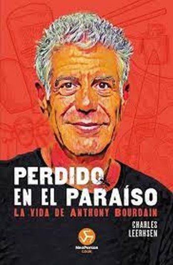 PERDIDO EN EL PARAISO - La vida de Anthony Bourdain