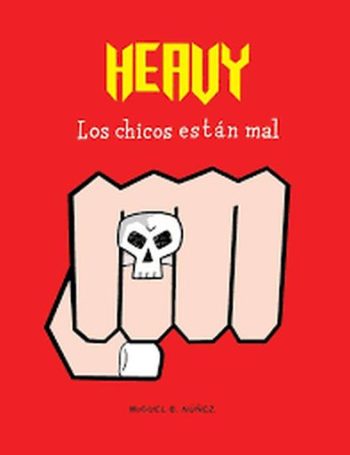 HEAVY. LOS CHICOS ESTAN MAL