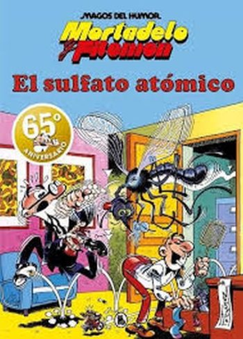 MORTADELO Y FILEMÓN 1 - EL SULFATO ATOMICO - 65 ANIVERSARIO