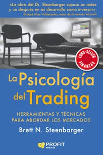 LA PSICOLOGÍA DEL TRADING. HERRAMIENTAS Y TÉCNICAS PARA ABORDAR L OS MERCADOS