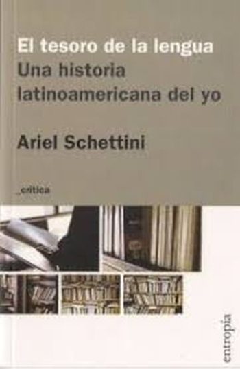EL TESORO DE LA LENGUA - Una historia latinoamericana del yo