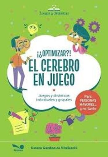 ¡¿OPTIMIZAR?! EL CEREBRO EN JUEGO