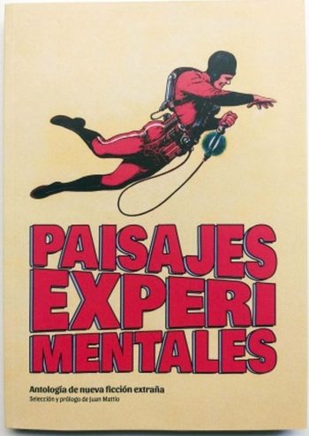 PAISAJES EXPERIMENTALES - Antología de ciencia ficción extraña