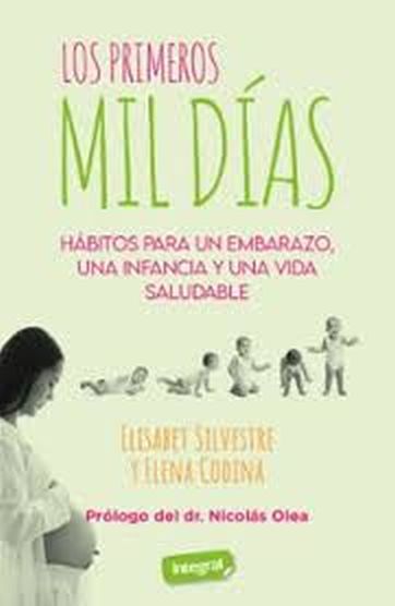 LOS PRIMEROS MIL DÍAS HÁBITOS PARA UN EMBARAZO, UNA INFANCIA Y UNA VIDA SALUDABLES