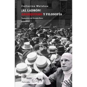 ¡AL LADRÓN! ANARQUISMO Y FILOSOFÍA