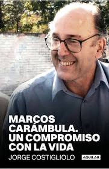 MARCOS CARAMBULA. UN COMPROMISO CON LA VIDA