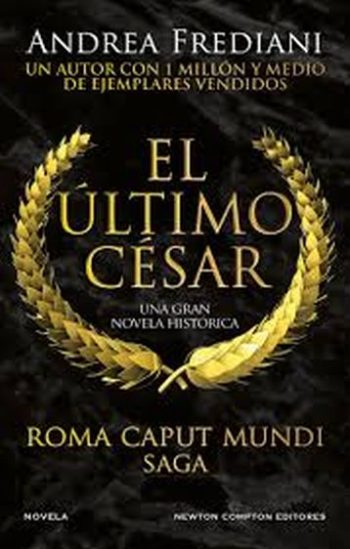 EL ULTIMO CESAR - Una gran novela historica