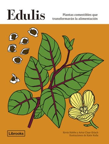 EDULIS - PLANTAS COMESTIBLES QUE TRANSFORMARÁN LA ALIMENTACIÓN