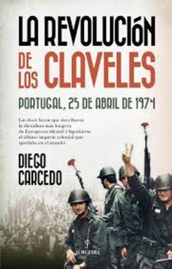 LA REVOLUCIÓN DE LOS CLAVELES - Portugal, 25 de abril de 1974